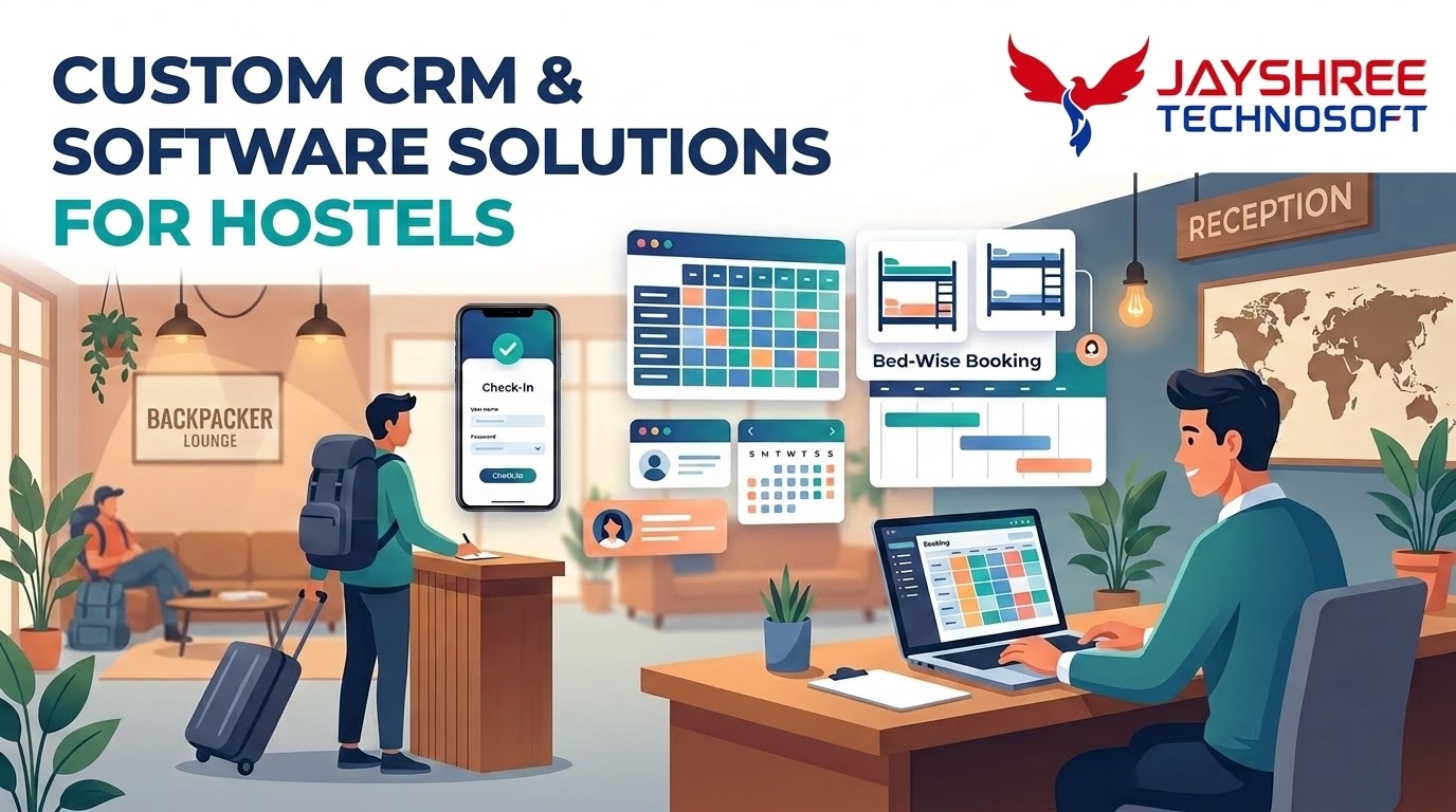 Custom CRM & Software Solutions for Hostels: How Jayshree Technosoft Can Help