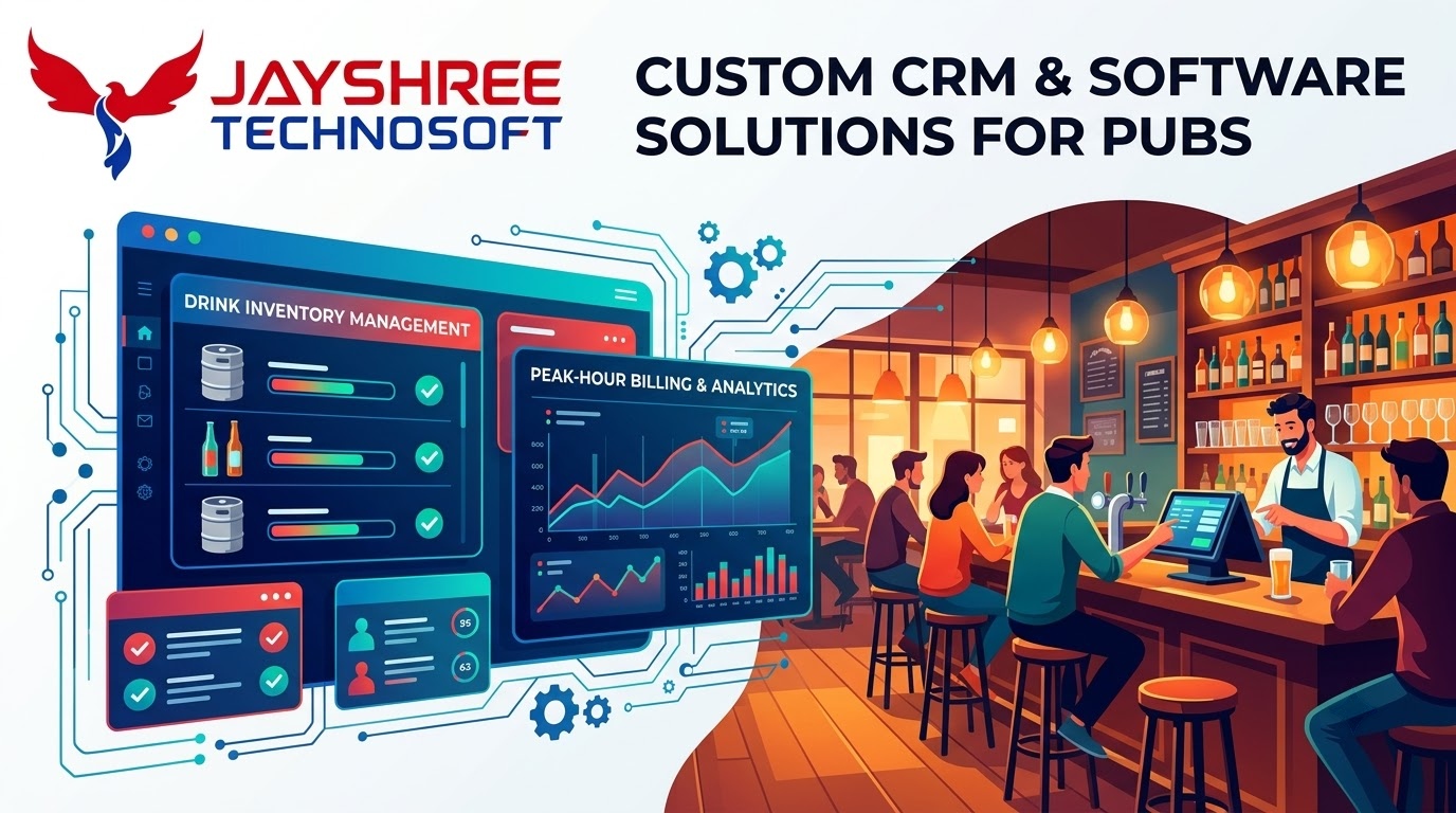 Custom CRM & Software Solutions for Pubs: How Jayshree Technosoft Can Help